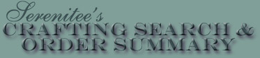 Serenitee's Crafting Search & Order Summary